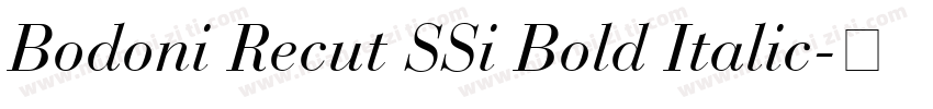 Bodoni Recut SSi Bold Italic字体转换